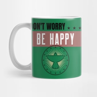 Don't Worry Be Happy Mug